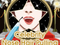 Hra Celebrity Nose Hair Pulling