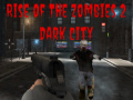 Hra Rise of the Zombies 2 Dark City