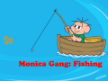 Hra Monica Gang: Fishing  