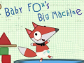 Hra Baby Fox Big Machine