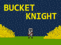 Hra Bucket Knight