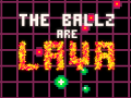 Hra The Ballz are Lava