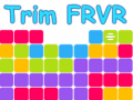Hra Trim FRVR