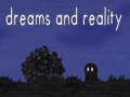 Hra Dreams and Reality