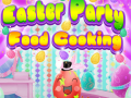 Hra Easter Party Food Cooking