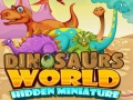 Hra Dinosaurs World Hidden Miniature
