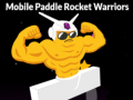 Hra Mobile Paddle Rocket Warriors
