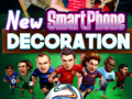 Hra New SmartPhone Decoration