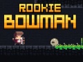Hra Rookie Bowman