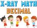 Hra X-Ray Math Decimals