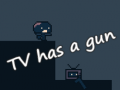 Hra TV has a gun