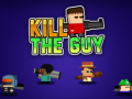Hra Kill The Guy
