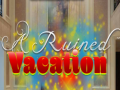 Hra A Ruined Vacation