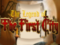 Hra The legend of the First City