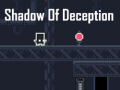 Hra Shadow Of Deception