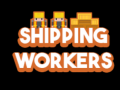 Hra Shipping Workers