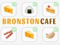 Hra Bronston Cafe