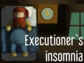 Hra Executioner's insomnia