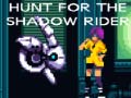 Hra Hunt for the Shadow Rider