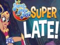 Hra DS Super Hero Girls Super Late!