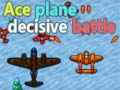 Hra Ace plane decisive battle