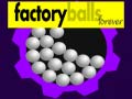 Hra Factory Balls Forever