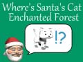 Hra Where's Santa's Cat-Enchanted Forest