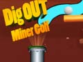 Hra Dig Out Miner Golf