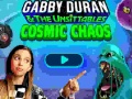Hra Gabby Duran & the Unsittables Cosmic Chaos