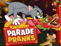 Hra Tom and Jerry Parade Pranks