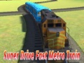 Hra Super drive fast metro train