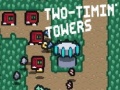 Hra Two-Timin’ Towers