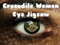 Hra Crocodile Women Eye Jigsaw