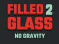 Hra Filled Glass 2 No Gravity
