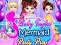 Hra Baby Taylor Mermaid Party Prep