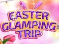 Hra Easter Glamping Trip