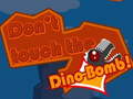 Hra Don't touch the Dino-Bomb!