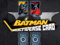 Hra Batman Multiverse card