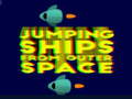 Hra Jumping ships from outer Spase