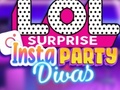 Hra LOL Surprise Insta Party Divas
