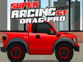 Hra Super Racing GT : Drag Pro