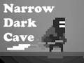 Hra Narrow Dark Cave