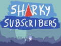 Hra Sharky Subscribers