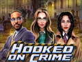 Hra Hooked on Crime