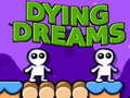 Hra Dying Dreams