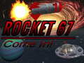 Hra Rocket 67 Come in!