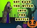 Hra Get Back The Witch Into The Bottle