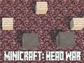 Hra Minicraft: Head War