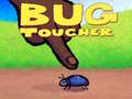 Hra Bug Toucher
