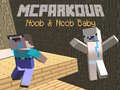 Hra MCParkour Noob & Noob Baby